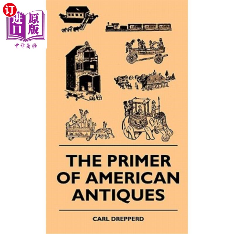 海外直订The Primer Of American Antiques 《美国古董入门