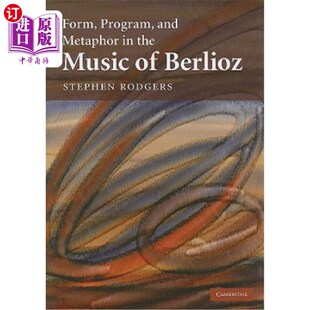 柏辽兹音乐中 程序与隐喻 Metaphor Music the and 形式 海外直订Form Berlioz Program