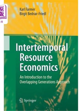 海外直订Intertemporal Resource Economics: An Introduction to the Overlapping Generations 跨期资源经济学：世代重叠法简介