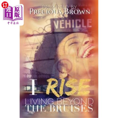 海外直订I Rise: Living Beyond the Bruises 我站起来：生活在伤痕之外