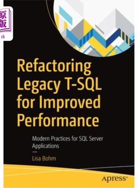 海外直订Refactoring Legacy T-SQL for Improved Performance: Modern Practices for SQL Serv 重构遗留T-SQL以