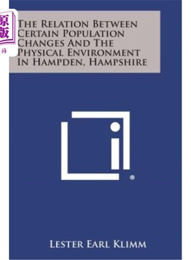 海外直订The Relation Between Certain Population Changes and the Physical Environment in  汉普顿市某些人口变化与自然