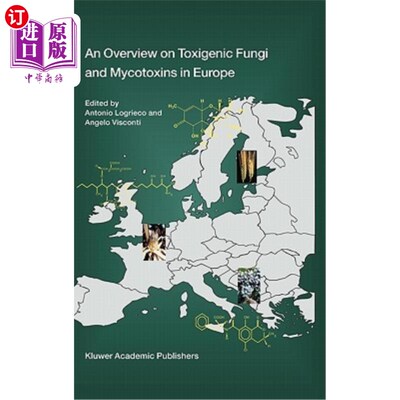 海外直订An Overview on Toxigenic Fungi and Mycotoxins in Europe 欧洲产毒真菌和真菌毒素综述