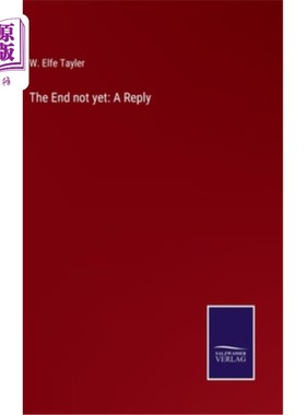 海外直订The End not yet: A Reply 尚未结束:回复