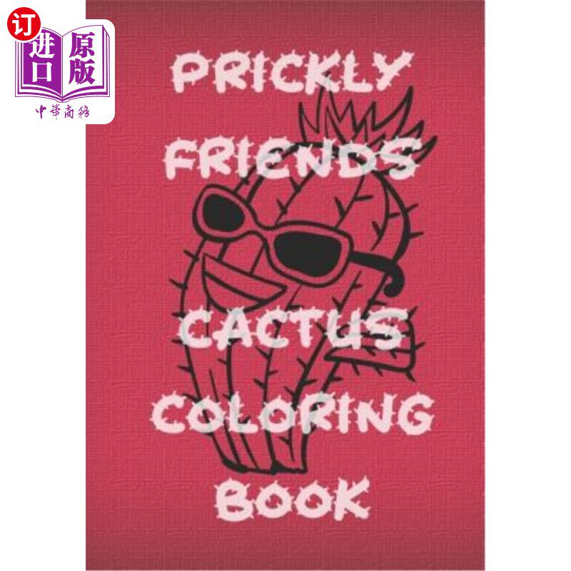 海外直订Prickly Friends Cactus Coloring Book: Simple cute cactus faces 多刺的朋友仙人掌着色书：简单可爱的仙人掌脸