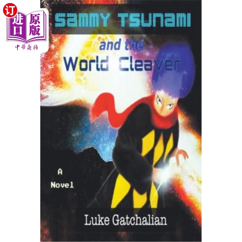 海外直订Sammy Tsunami and the World Cleaver 萨米海啸和世界劈刀