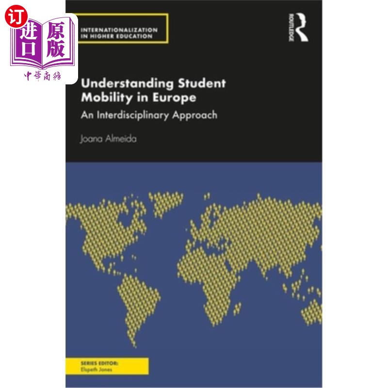 海外直订Understanding Student Mobility in Europe: An Interdisciplinary Approach 了解欧洲学生流动:跨学科方法