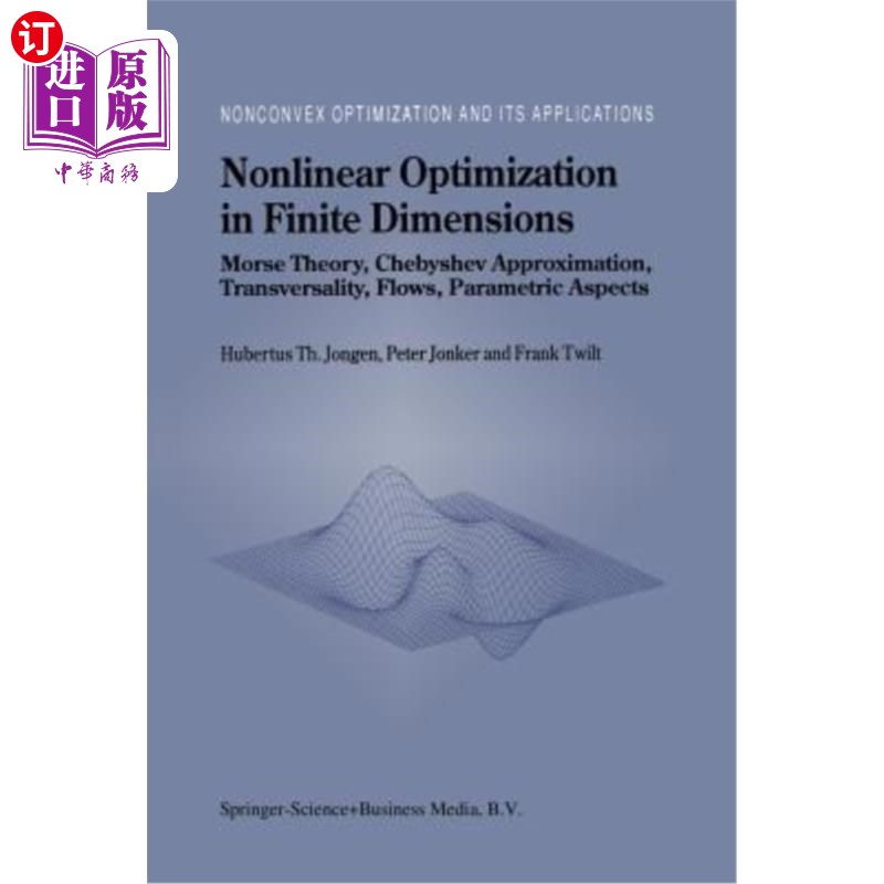 海外直订Nonlinear Optimization in Finite Dimensions: Morse Theory, Chebyshev Approximati 有限维非线性优化：莫尔斯理