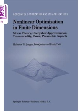 海外直订Nonlinear Optimization in Finite Dimensions: Morse Theory, Chebyshev Approximati 有限维非线性优化：莫尔斯理