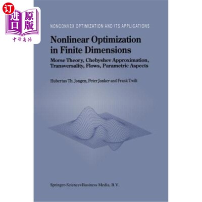 海外直订Nonlinear Optimization in Finite Dimensions: Morse Theory, Chebyshev Approximati 有限维非线性优化：莫尔斯理