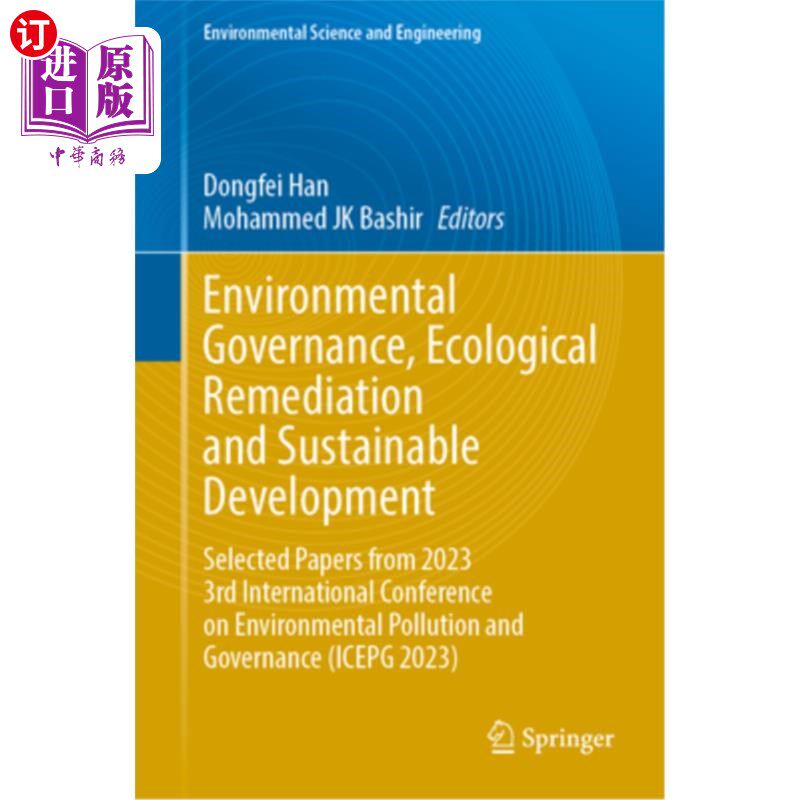 海外直订Environmental Governance, Ecological Remediation and Sustainable Development: Se 环境治理、生态修复与可持续