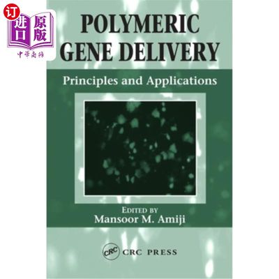 海外直订Polymeric Gene Delivery: Principles and Applications 聚合基因递送:原理与应用