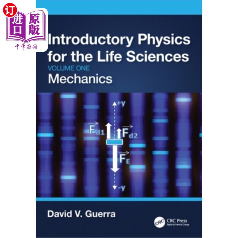 海外直订Introductory Physics for the Life Sciences: Mechanics (Volume One) 生命科学物理学导论:力学(第一卷)