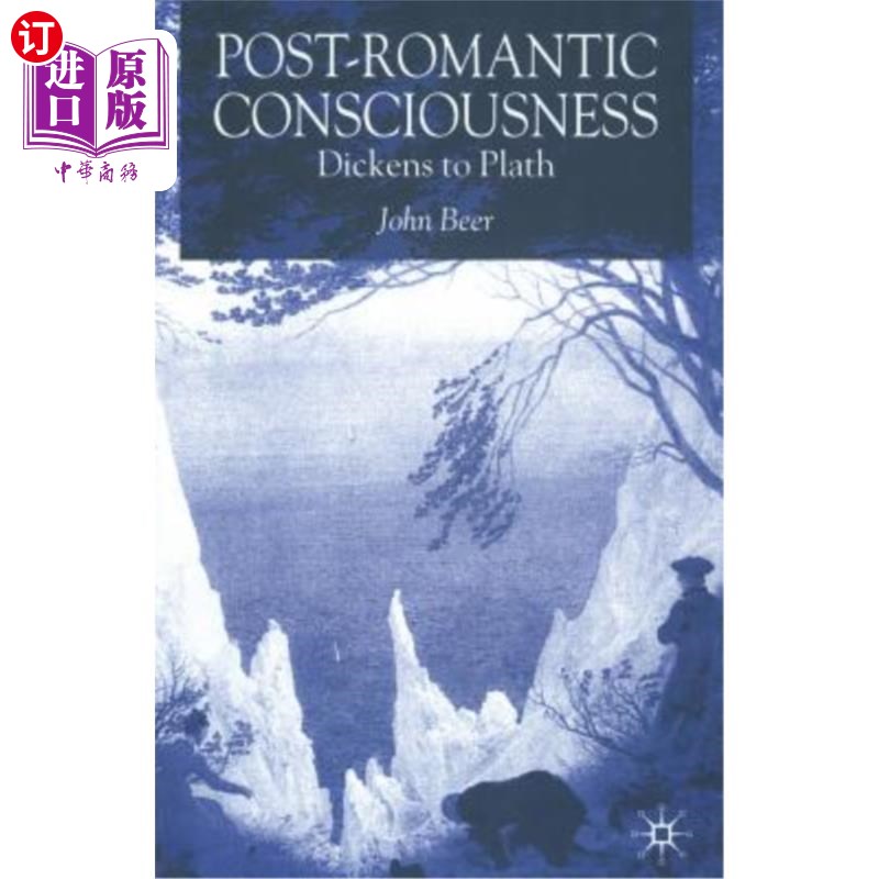 海外直订Post-Romantic Consciousness: Dickens to Plath 后浪漫意识：狄更斯到普拉斯