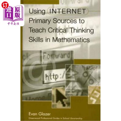 海外直订Using Internet Primary Sources to Teach Critical Thinking Skills in Mathematics 利用互联网主要资源教授数学