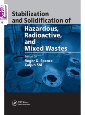 海外直订Stabilization and Solidification of Hazardous, Radioactive, and Mixed Wastes 危险废物、放射性废物和混合废物