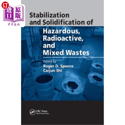 海外直订Stabilization and Solidification of Hazardous, Radioactive, and Mixed Wastes 危险废物、放射性废物和混合废物