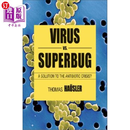 海外直订医药图书Viruses vs. Superbugs: A Solution to the Antibiotics Crisis? 病毒vs.超级细菌:抗生素危机的解决方案?