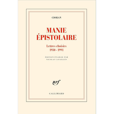 【法文版】E.M.齐奥朗 通信狂 书信集 Manie epistolaire 法文原版 E. M. Cioran 哲学 虚无主义【中商原版】
