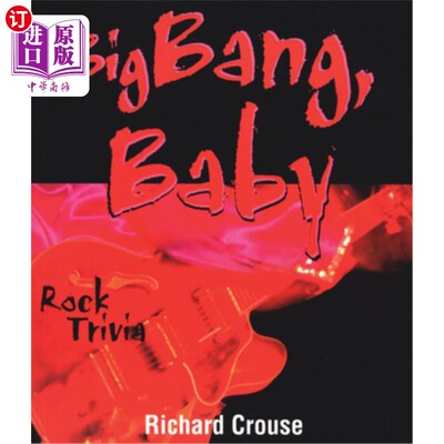 海外直订Big Bang, Baby: Rock Trivia 大爆炸，宝贝：摇滚琐事