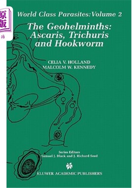 海外直订The Geohelminths: Ascaris, Trichuris and Hookworm 地蠕虫：蛔虫、鞭虫和钩虫