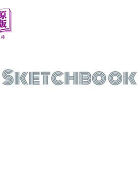 海外直订Sketchbook: Sketchbook for Sketching, Drawing, Coloring, Doodling, Painting 素描本：素描、绘画、着色、涂鸦