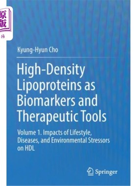 海外直订High-Density Lipoproteins as Biomarkers and Therapeutic Tools: Volume 1. Impacts 高密度脂蛋白作为生物标志物