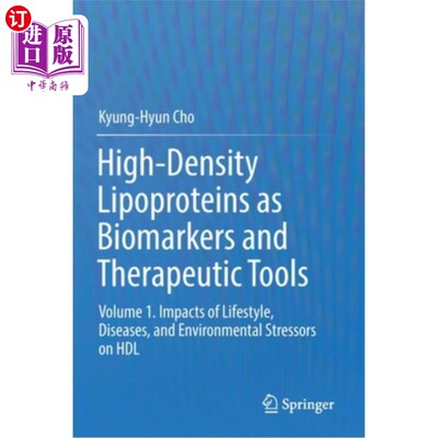 海外直订High-Density Lipoproteins as Biomarkers and Therapeutic Tools: Volume 1. Impacts 高密度脂蛋白作为生物标志物