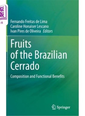 海外直订Fruits of the Brazilian Cerrado: Composition and Functional Benefits 巴西塞拉多水果:成分和功能效益