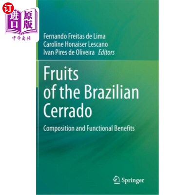 海外直订Fruits of the Brazilian Cerrado: Composition and Functional Benefits 巴西塞拉多水果:成分和功能效益