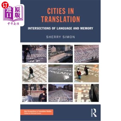 海外直订Cities in Translation: Intersections of Language and Memory 翻译中的城市:语言与记忆的交叉点
