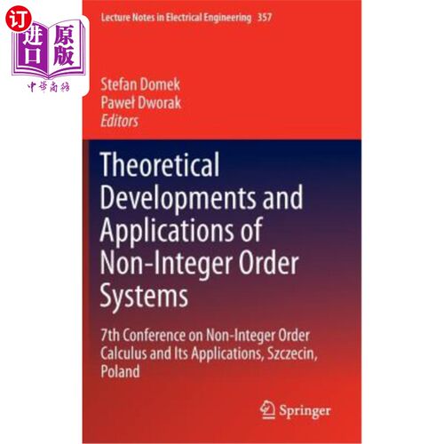 海外直订Theoretical Developments and Applications of Non-Integer Order Systems: 7th Conf 非整数阶系统的理论发展和应