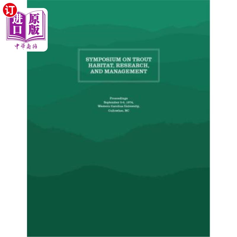 海外直订Symposium on Trout Habitat, Research, and Management: Proceedings 鳟鱼栖息地、研究和管理研讨会:会议记录