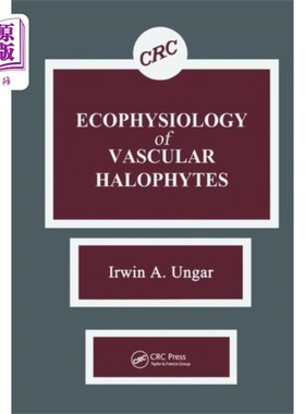 海外直订Ecophysiology of Vascular Halophytes 维管盐生植物的生态生理学