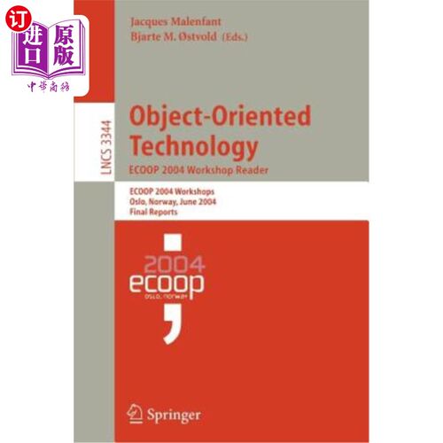 海外直订Object-Oriented Technology. Ecoop 2004 Workshop Reader: Ecoop 2004 Workshop, Osl 面向对象技术。200