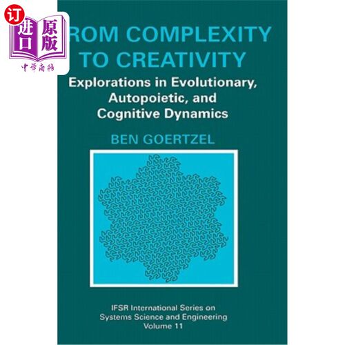 海外直订From Complexity to Creativity: Explorations in Evolutionary, Autopoietic, and Co 从复杂性到创造力:进化、自