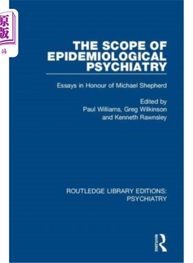 海外直订The Scope of Epidemiological Psychiatry: Essays in Honour of Michael Shepherd 流行病学精神病学的范围:纪念迈