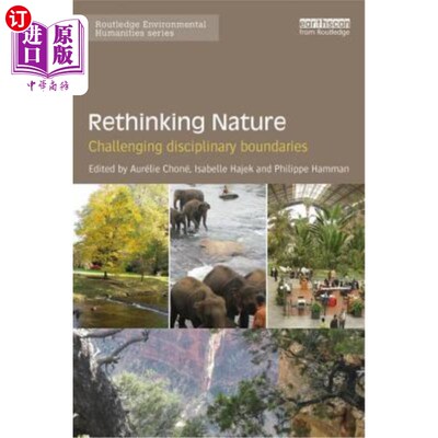 海外直订Rethinking Nature: Challenging Disciplinary Boundaries 反思自然:挑战学科界限