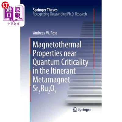 海外直订Magnetothermal Properties Near Quantum Criticality in the Itinerant Metamagnet S 流动超磁体Sr3ru