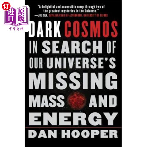 海外直订Dark Cosmos: In Search of Our Universe's Missing Mass and Energy 黑暗宇宙：寻找我们宇宙中缺失的质量和能量