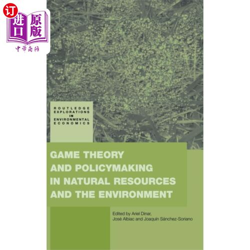 海外直订Game Theory and Policy Making in Natural Resourc... 自然资源与环境中的博弈论与政策制定