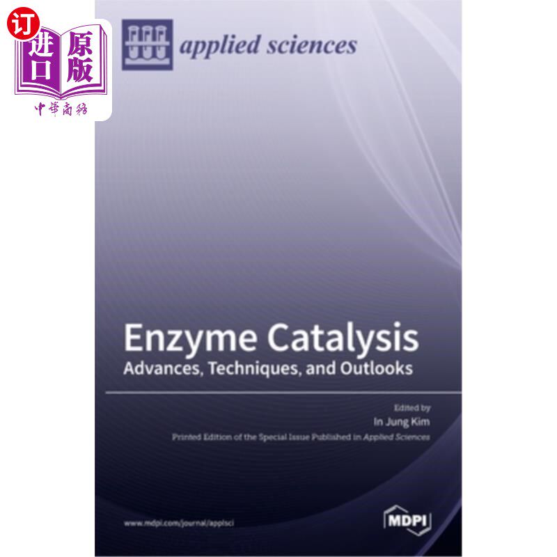 海外直订Enzyme Catalysis: Advances, Techniques, and Outlooks 酶催化:进展、技术与展望