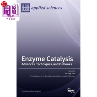 Techniques and Outlooks 海外直订Enzyme 进展 Advances 酶催化 技术与展望 Catalysis