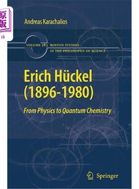海外直订Erich Hückel (1896-1980): From Physics to Quantum Chemistry