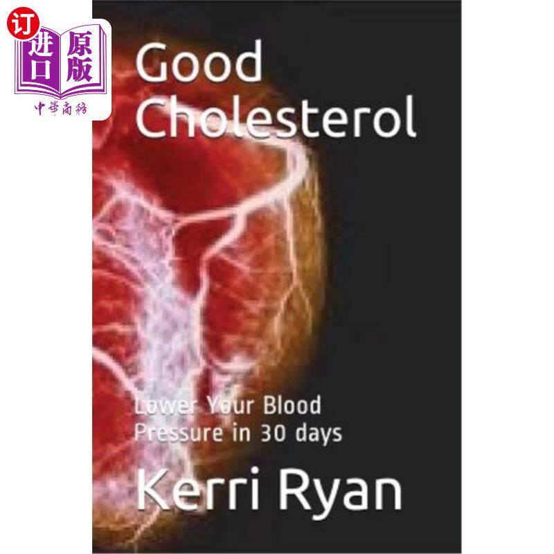 海外直订医药图书Good Cholesterol: Lower Your Blood Pressure in 30 Days 好胆固醇：30天内降低血压