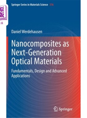 海外直订Nanocomposites as Next-Generation Optical Materials: Fundamentals, Design and Ad 纳米复合材料作为下一代光学