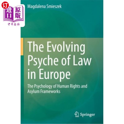 海外直订The Evolving Psyche of Law in Europe: The Psychology of Human Rights and Asylum  欧洲法律心理的演变:人权和