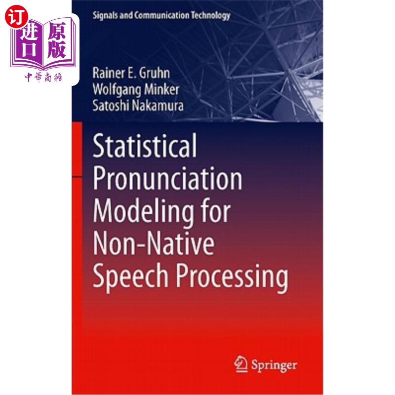 海外直订Statistical Pronunciation Modeling for Non-Native Speech Processing 非母语语音处理中的统计语音建模