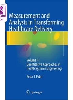 海外直订医药图书Measurement and Analysis in Transforming Healthcare Delivery: Volume 1: Quantita 医疗服务转型中的测