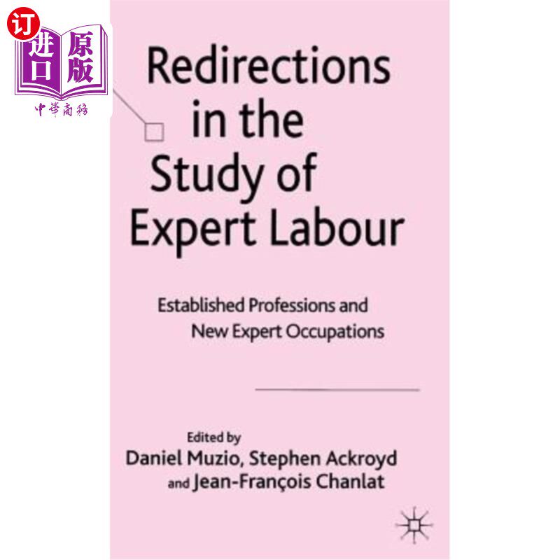 海外直订Redirections in the Study of Expert Labour: Established Professions and New Expe 专家劳动研究的重新方向:已
